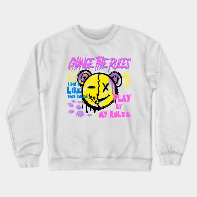 CHANGE THE RULES Crewneck Sweatshirt by SillyBearDesign